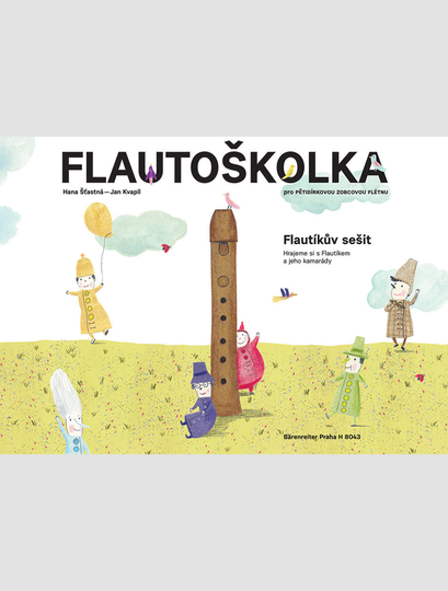 Šťastná - Kvapil FlautoÅ¡kolka - FlautÃkův seÅ¡it pro dÄ›ti Music Book
