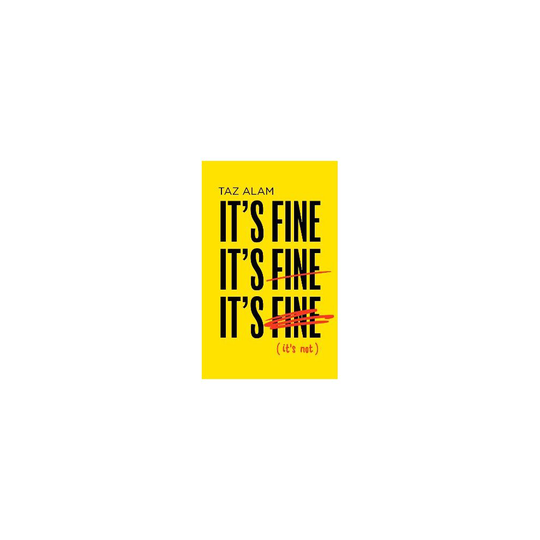 It's Fine, It's Fine, It's Fine: It'S Not