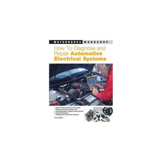 How to Diagnose and Repair Automotive Electrical Systems (Motorbooks Workshop)