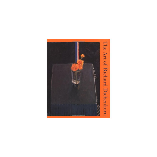 The Art of Richard Diebenkorn (Ahmanson-Murphy Fine Arts Book)