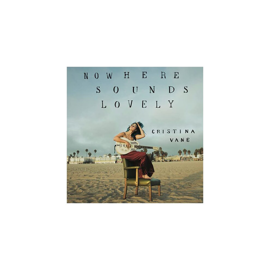 NOWHERE SOUNDS LOVELY - CRISTINA VANE [CD]