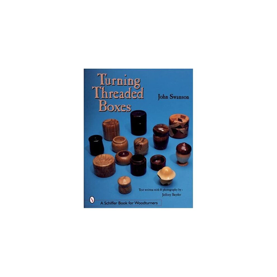 Turning Threaded Boxes (Schiffer Book for Woodturners)