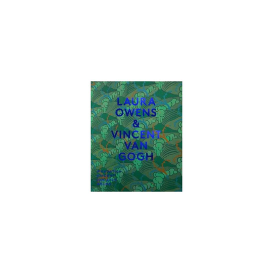 LAURA OWENS & VINCENT VAN GOGH