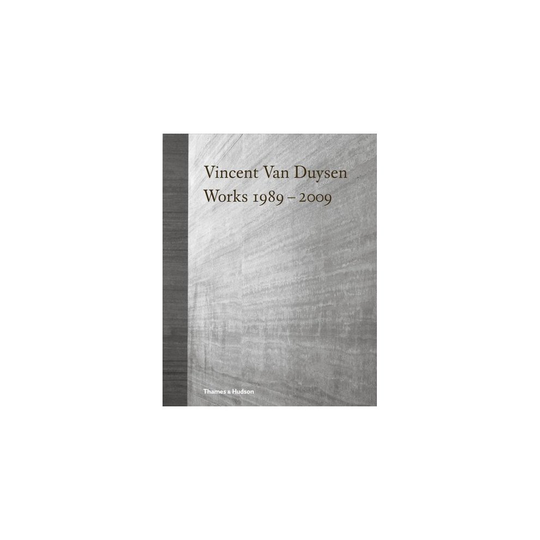 Vincent Van Duysen Works 1989-2009