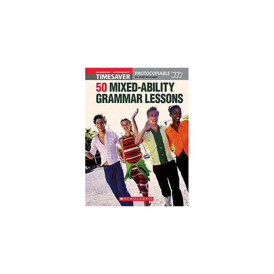 50 MIxed-Ability Grammar Lessons (Timesaver)