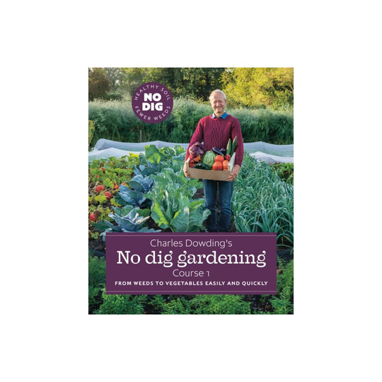 Charles Dowdings No Dig Gardening Course 1 by Dowding & Charles