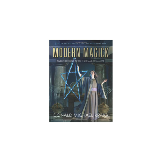 Modern Magick: Twelve Lessons in the High Magickal Arts