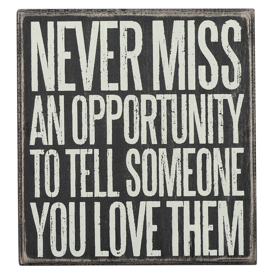 Primitives Box Sign - Never Miss An Opportunity